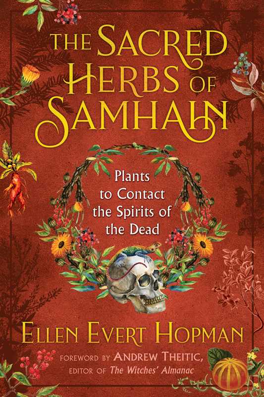 Sacred Herbs of Samhain by Ellen Evert Hopman