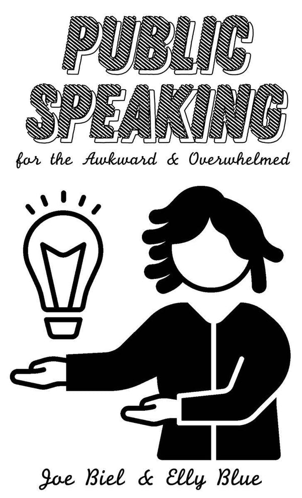 Public Speaking for the Awkward & Overwhelmed (Zine)