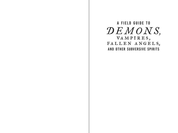 Field Guide to Demons, Vampires, Fallen Angels, and Other Subversive Spirits by Carol K. Mack: Hardcover; 336 pages / English