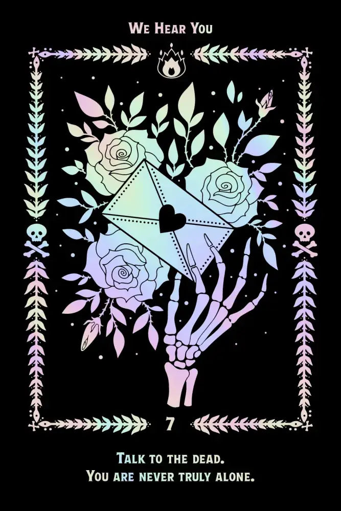 A tarot-style art print featuring a black background with a pastel iridescent border, a skeletal hand holding an open envelope, and roses. The text reads 'WE HEAR YOU' at the top and 'TALK TO THE DEAD.