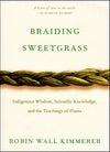 Braiding Sweetgrass Book. By Robin Wall Kimmerer.