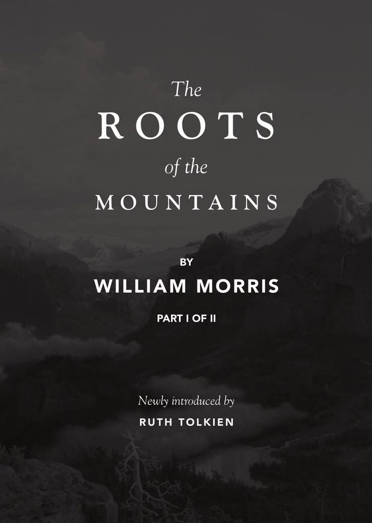 The Roots of the Mountains 2nd Ed. Part I by William Morris