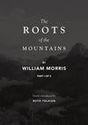 The Roots of the Mountains 2nd Ed. Part I by William Morris