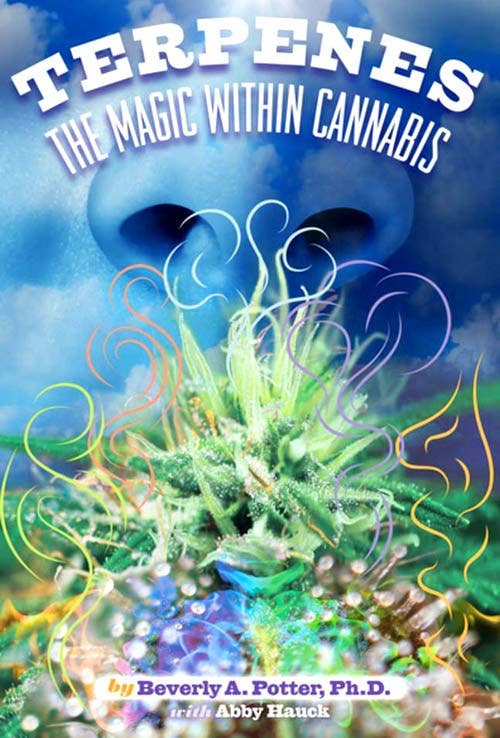 Terpenes: The Magic in Cannabis. Book.   160 Pages.