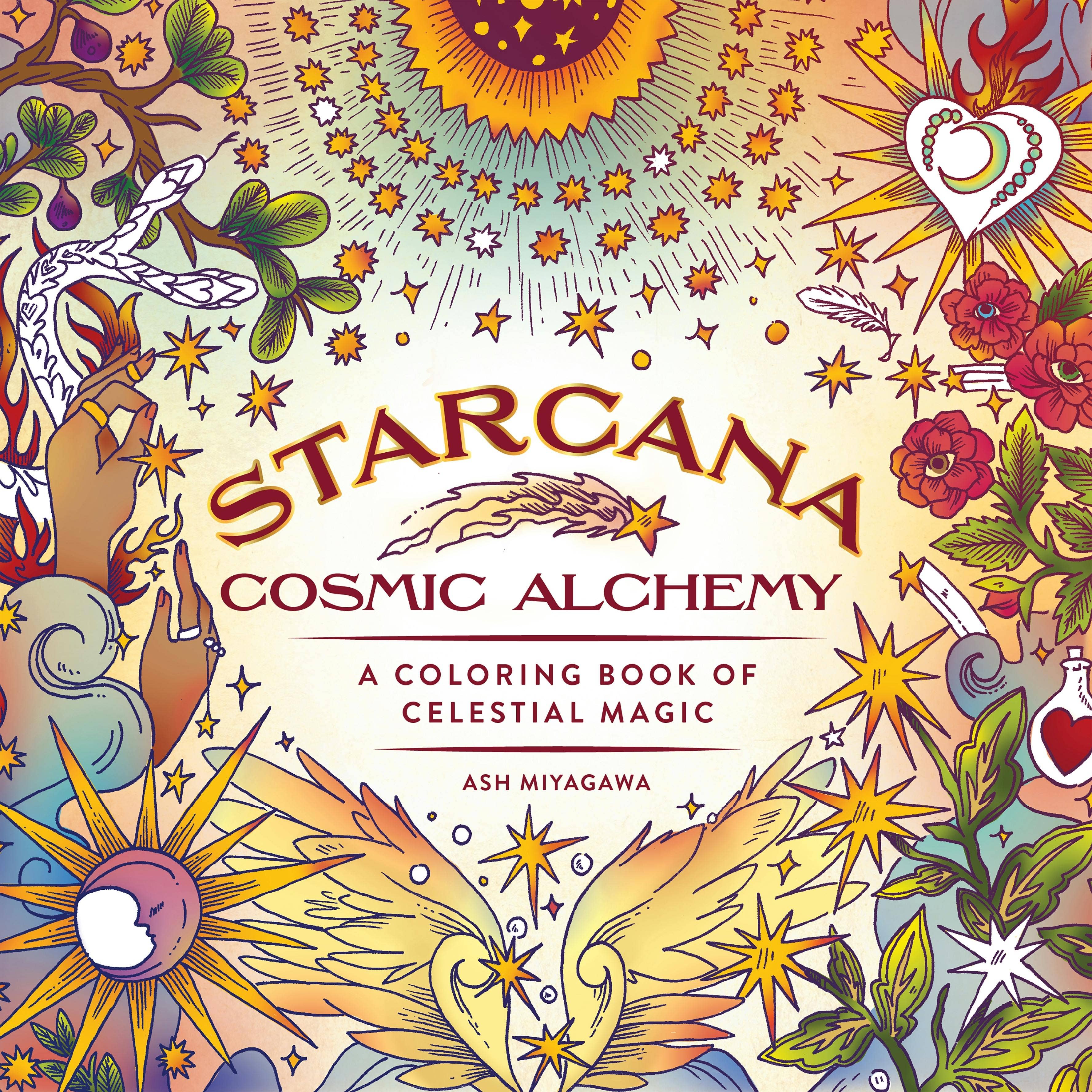 Starcana: Cosmic Alchemy: A Coloring Book of Celestial Magic - Ash Miyagawa