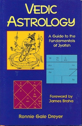 Vedic Astrology: A Guide to the Fundamentals of Jyotish