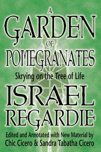 A Garden of Pomegranates BY ISRAEL REGARDIE