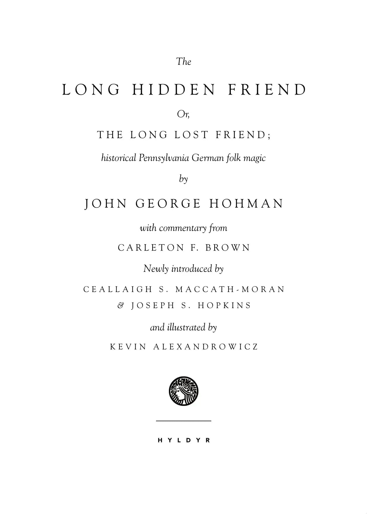 The Long Hidden Friend: Or, the Long Lost Friend