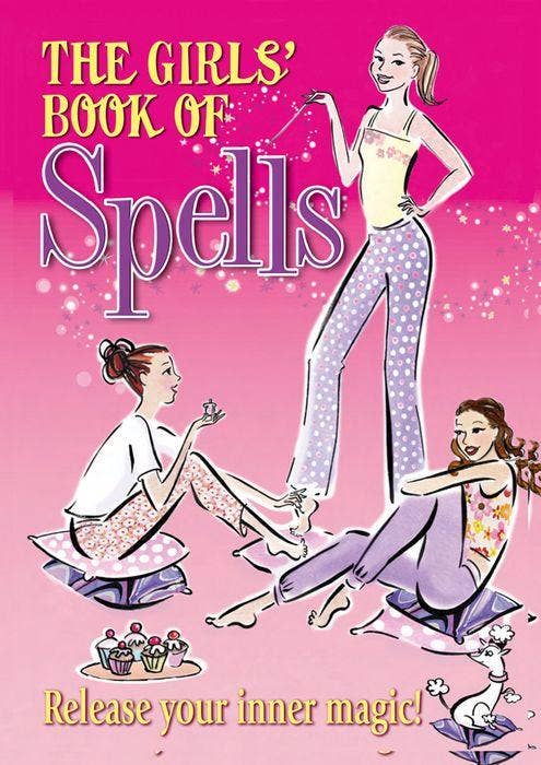 Girls' Book of Spells: Release Your Inner Magic!: US paperback