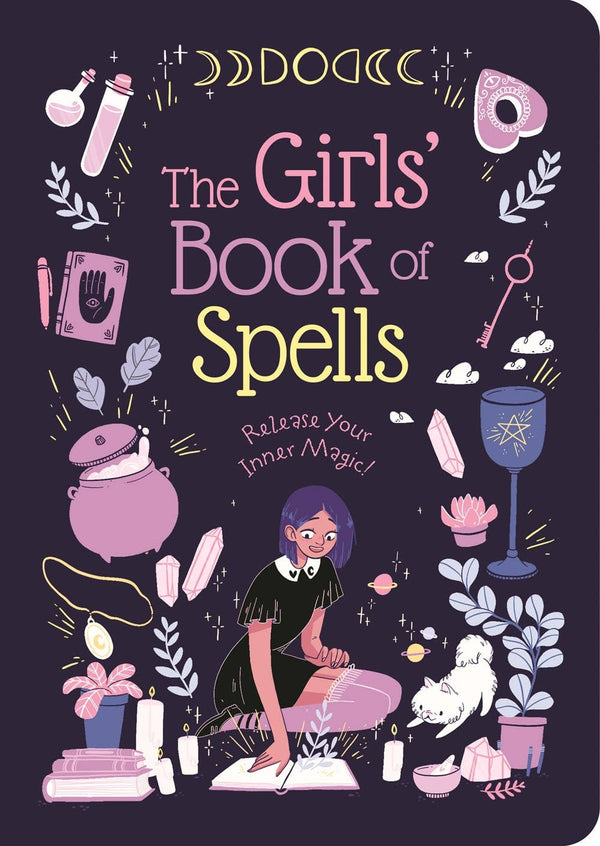 Girls' Book of Spells: Release Your Inner Magic!: US paperback