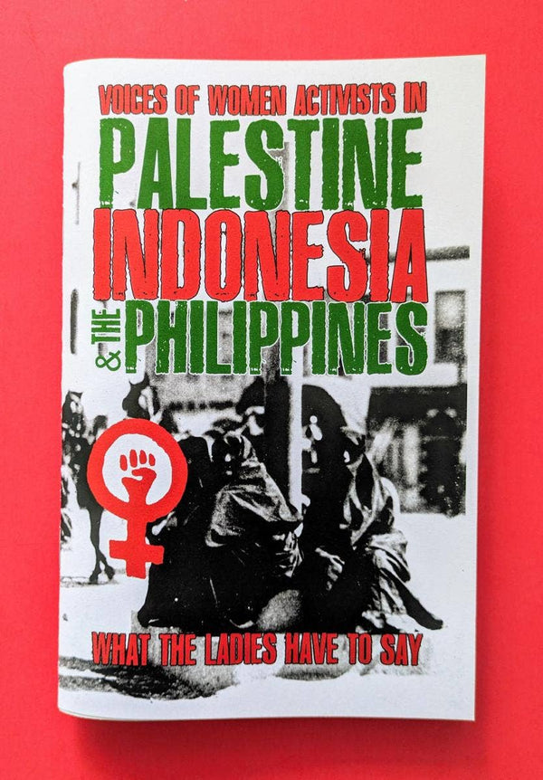 What the Ladies Have to Say: Activists in Palestine (Zine)