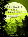 Cannabis for Creatives: How 32 Artists Enhance Inspiration.