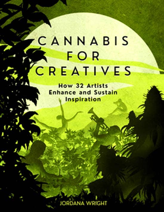 Cannabis for Creatives: How 32 Artists Enhance Inspiration.