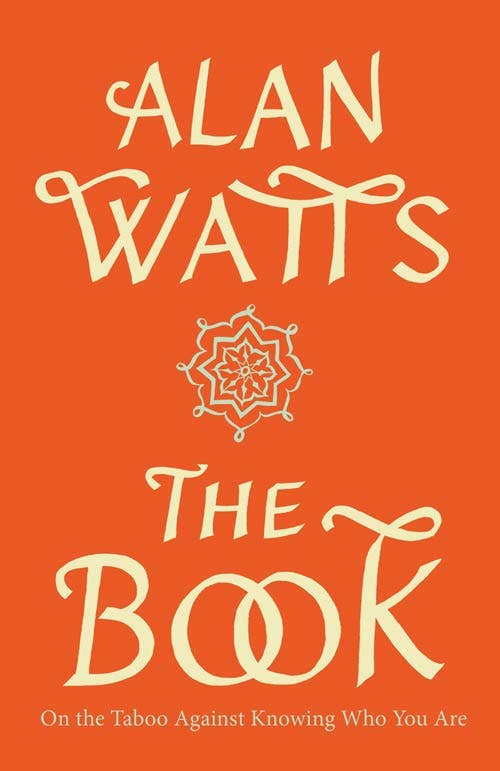 Book On the Taboo Against Knowing Who You Are by Alan Watts