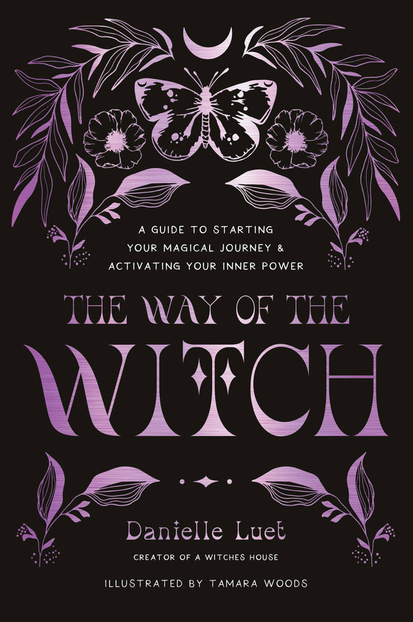 Way Of The Witch: Guide To Magical Journey & Inner Power
