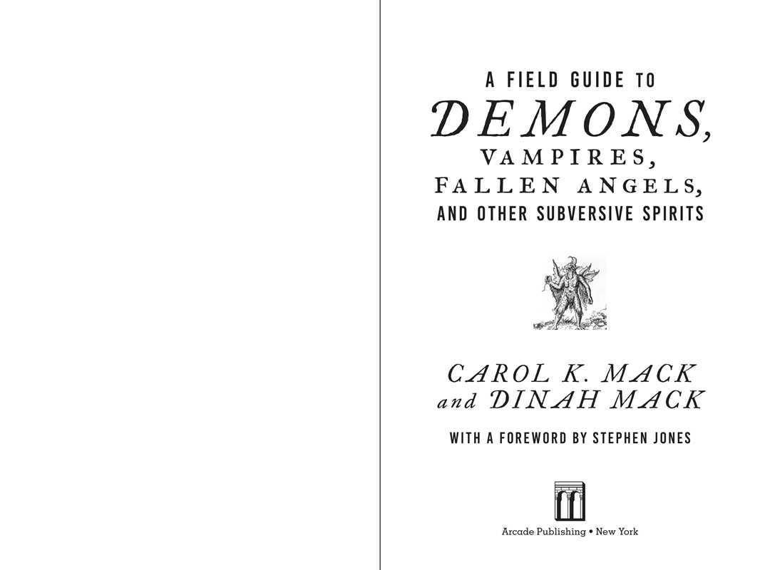 Field Guide to Demons, Vampires, Fallen Angels, and Other Subversive Spirits by Carol K. Mack: Hardcover; 336 pages / English