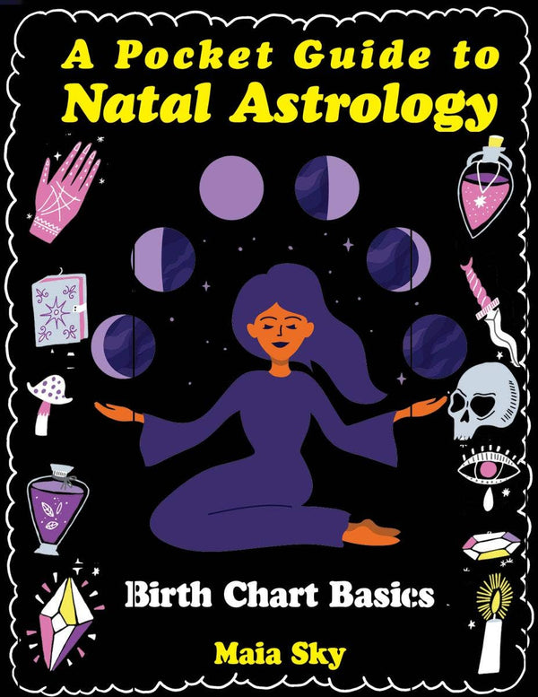 A Pocket Guide to Natal Astrology: Birth Chart Basics (Zine)