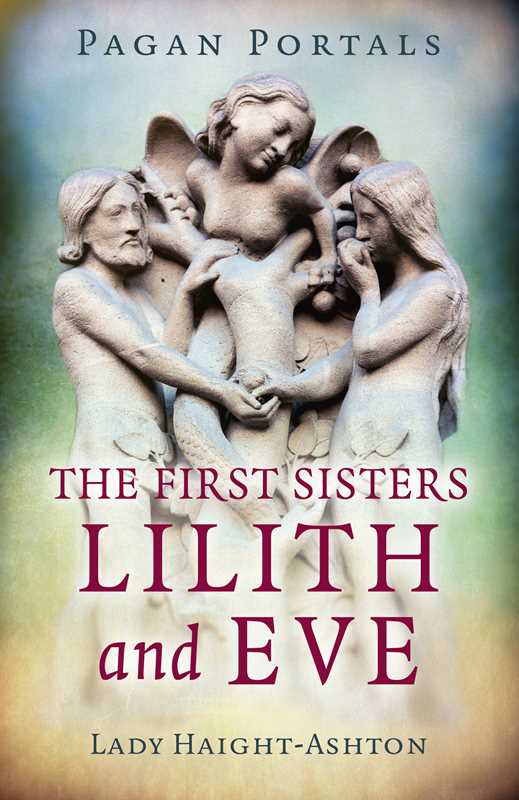 Pagan Portals - The First Sisters by Lady Haight-Ashton