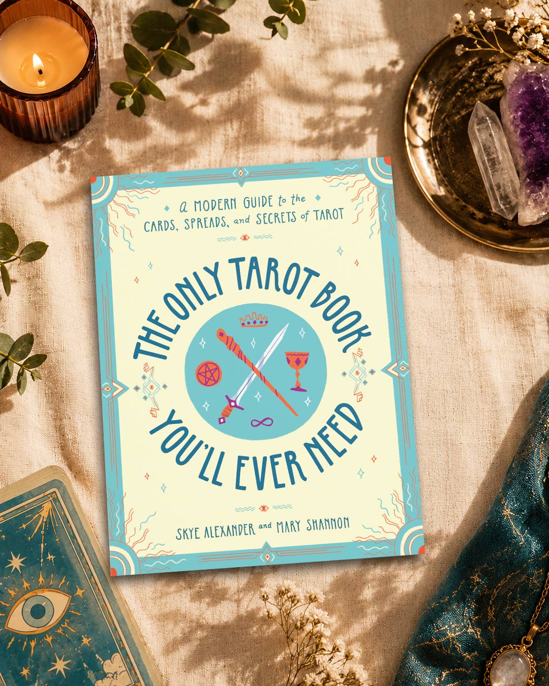 Only Tarot Book You'll Ever Need by Skye Alexander: Paperback; 272 pages / English