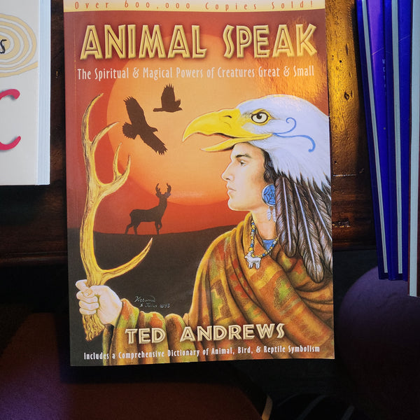 Animal Speak by Ted Andrews