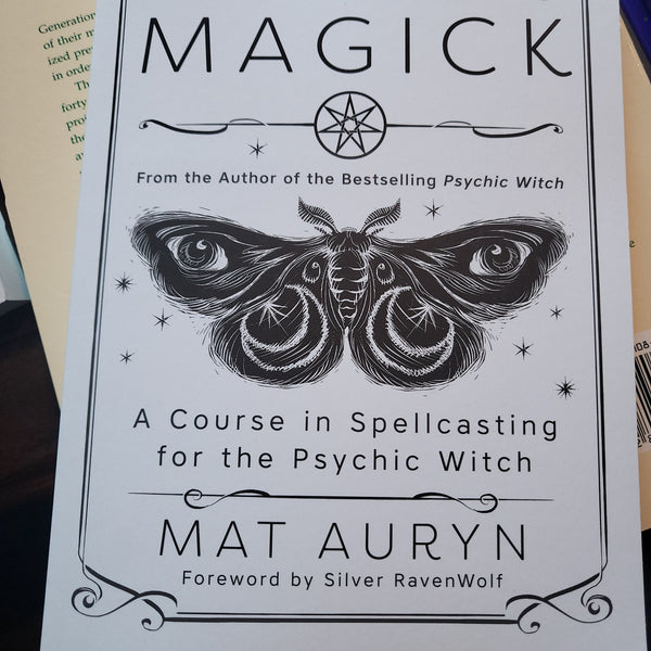 Mastering Magick by Mat Auryn & Silver Raverwolf