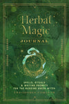 Herbal Magic Journal: Spells, Rituals, and Writing Prompts