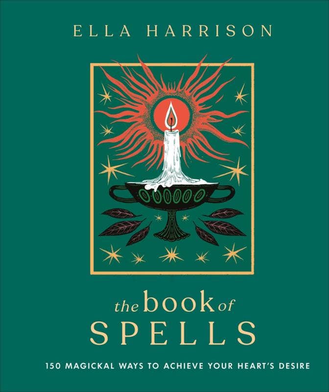 Book of Spells: Magickal Ways to Achieve your Heart's Desire