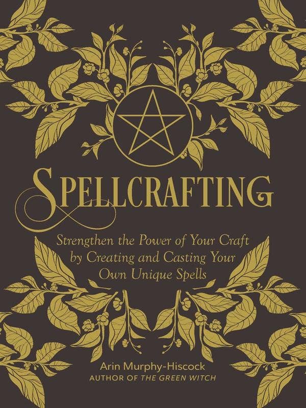 Spellcrafting: Strengthen the Power of Your Craft